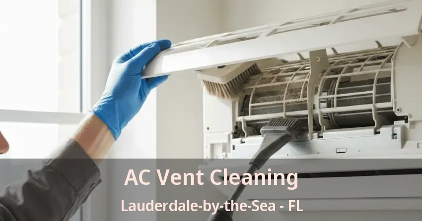 AC Vent Cleaning Lauderdale-by-the-Sea - FL