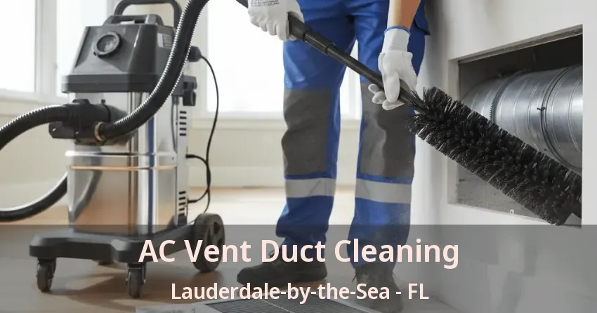 AC Vent Duct Cleaning Lauderdale-by-the-Sea - FL