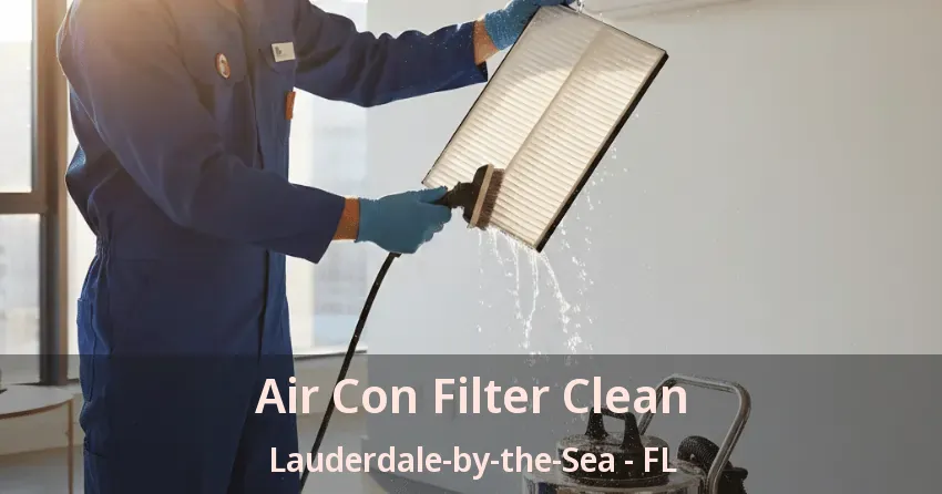 Air Con Filter Clean Lauderdale-by-the-Sea - FL