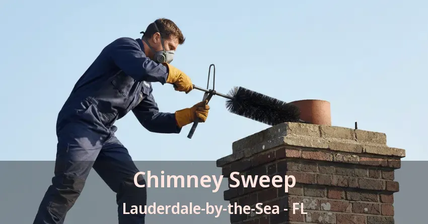 Chimney Sweep Lauderdale-by-the-Sea - FL