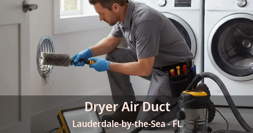 Dryer Air Duct Lauderdale-by-the-Sea - FL