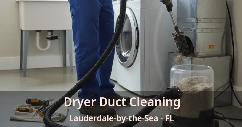 Dryer Duct Cleaning Lauderdale-by-the-Sea - FL