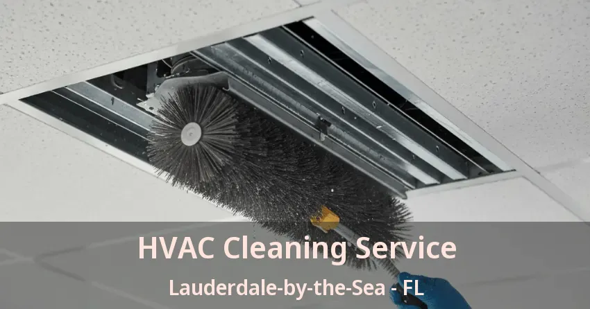 HVAC Cleaning Service Lauderdale-by-the-Sea - FL