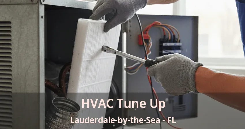 HVAC Tune Up Lauderdale-by-the-Sea - FL